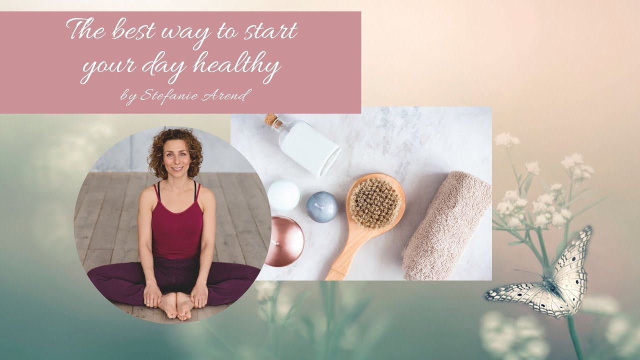 The best way to start your day healthy - Stefanie Arend