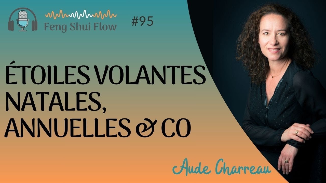 Étoiles volantes : la carte énergétique cachée de ta maison - Feng Shui Flow #95