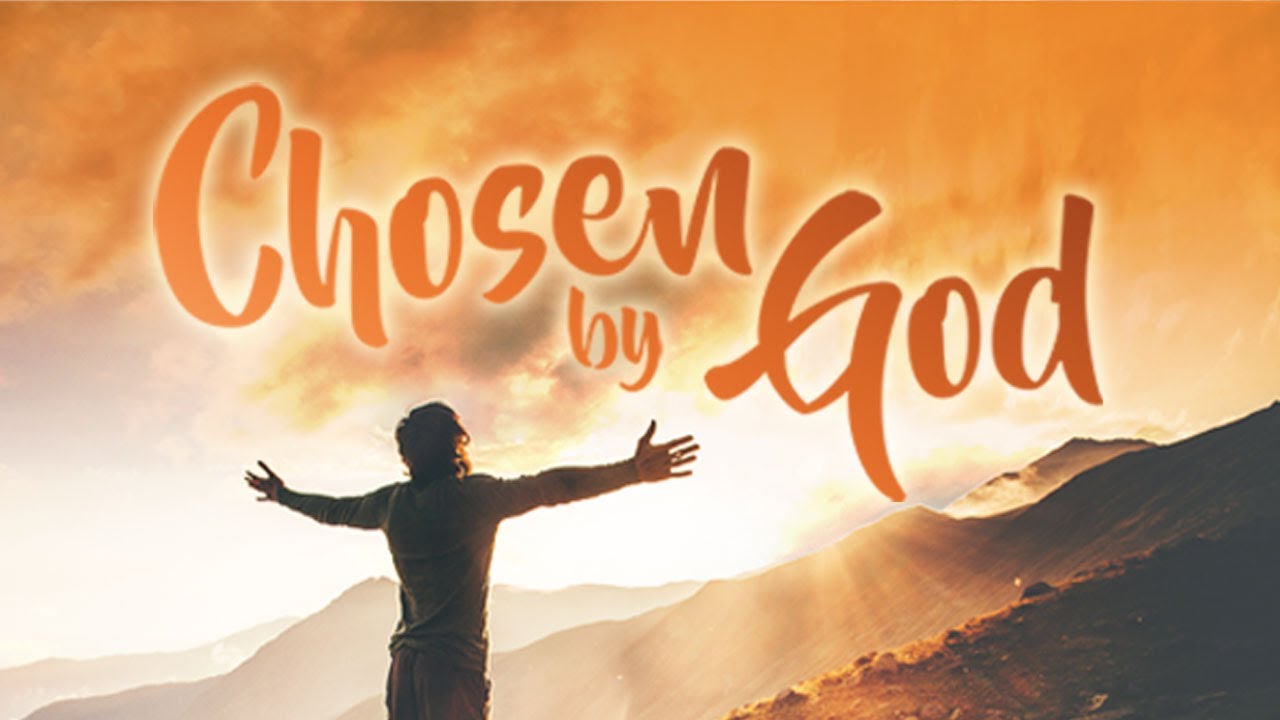 Chosen By God