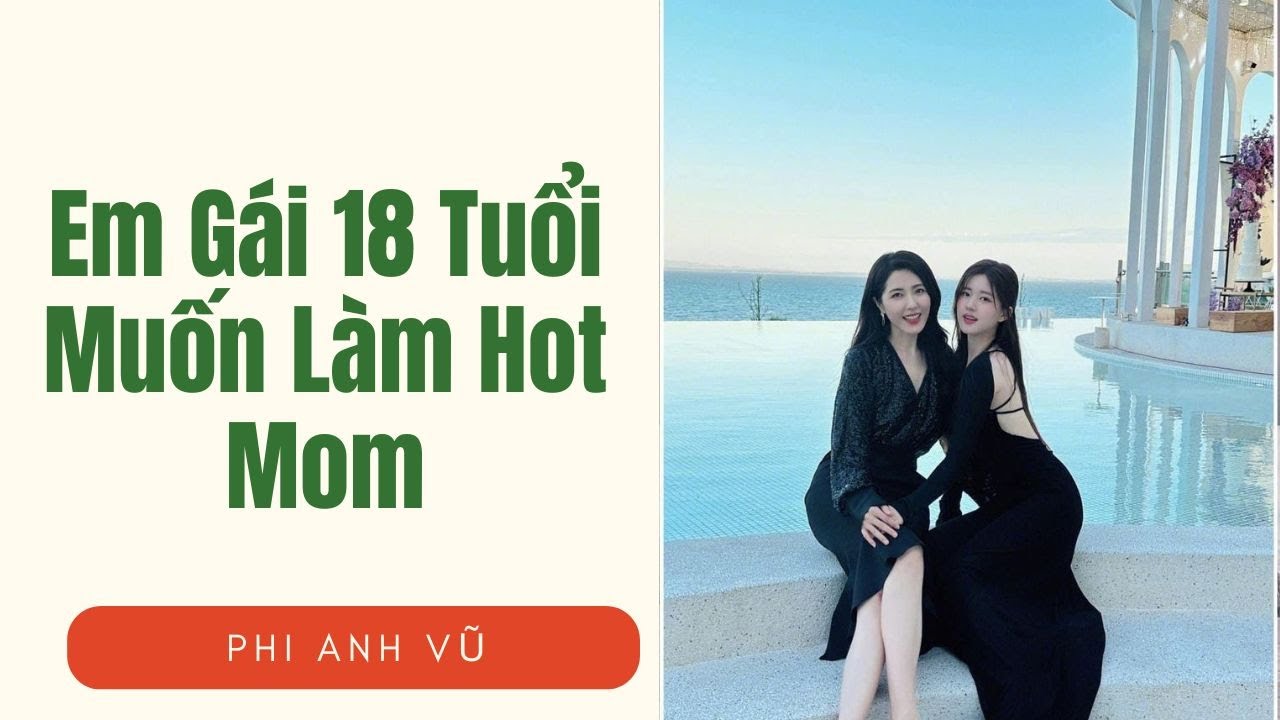 [Truyện Audio] Em Gái 18 Tuổi Muốn Làm Hot Mom | Phi Anh Vũ