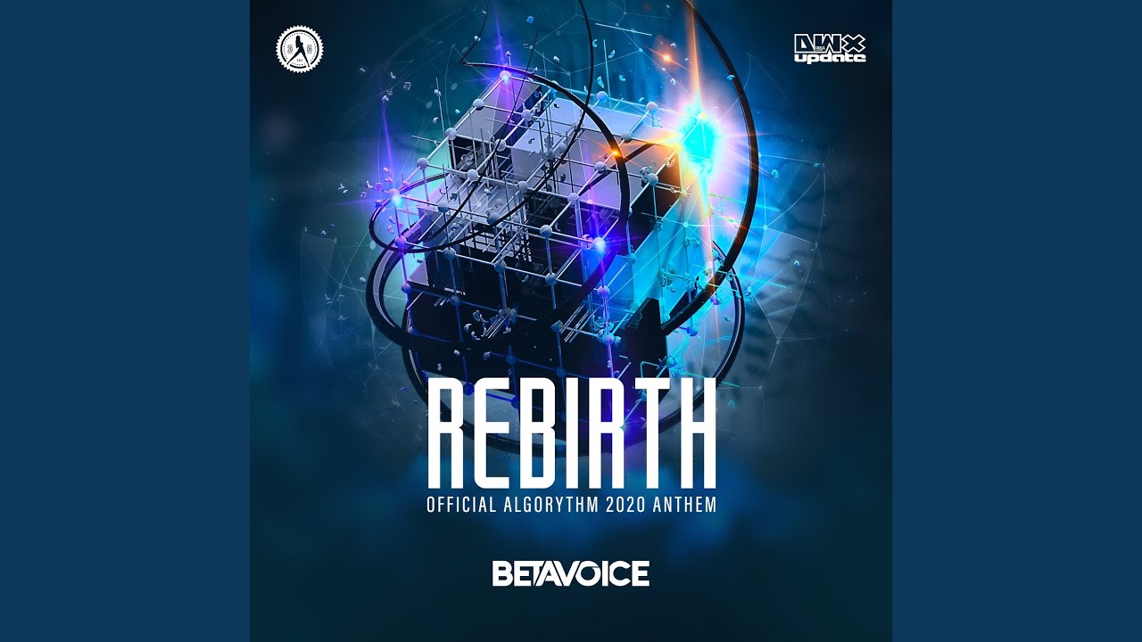 Rebirth (Official Algorythm 2020 Anthem)