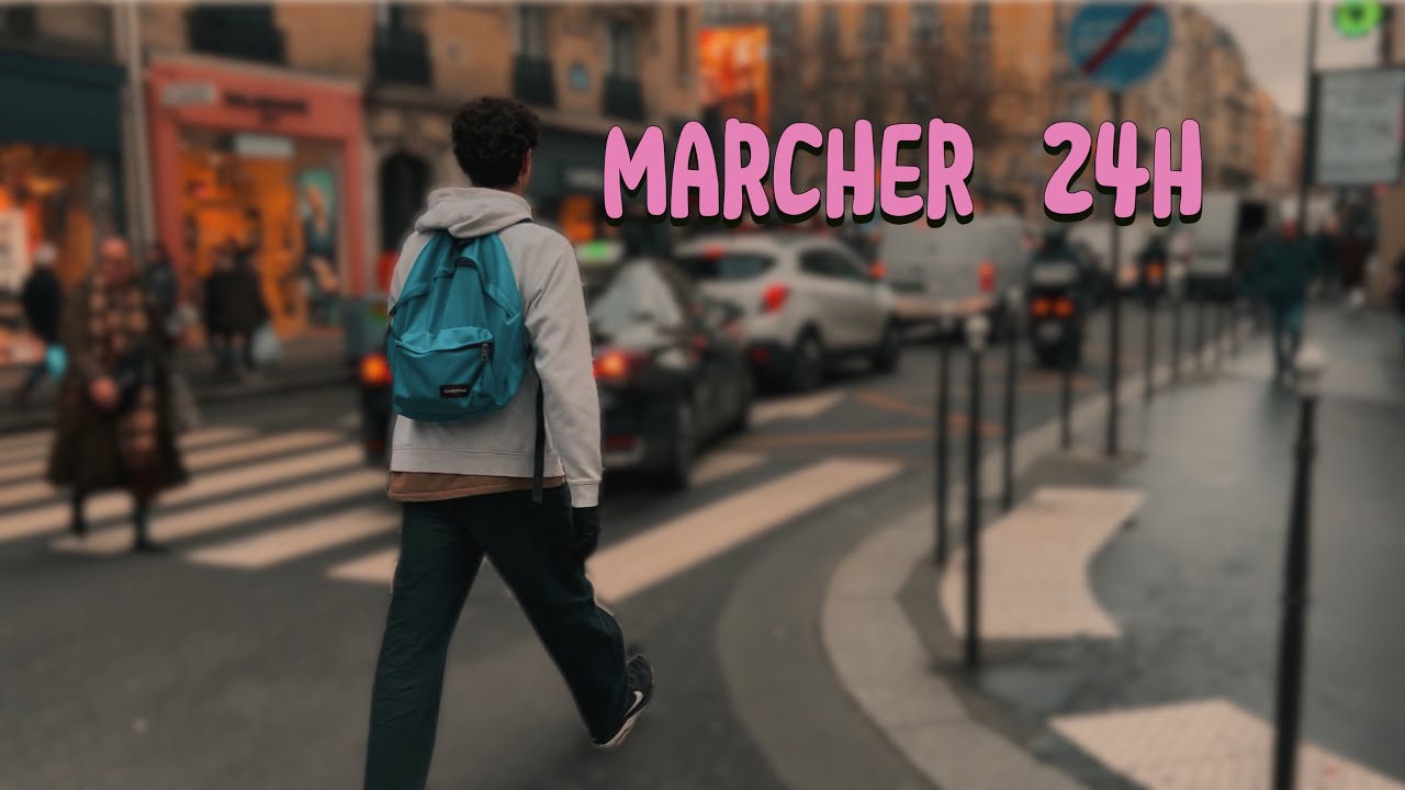 MARCHER 24H SANS S'ARRÊTER (ou pas...)