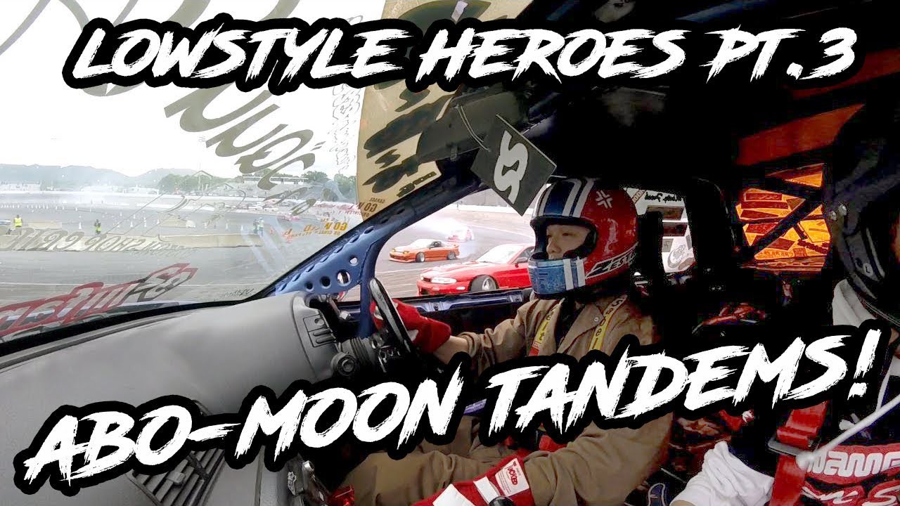Abo Moon Tandem Drifting and Ride Alongs at Low Style Heroes (Part 3)