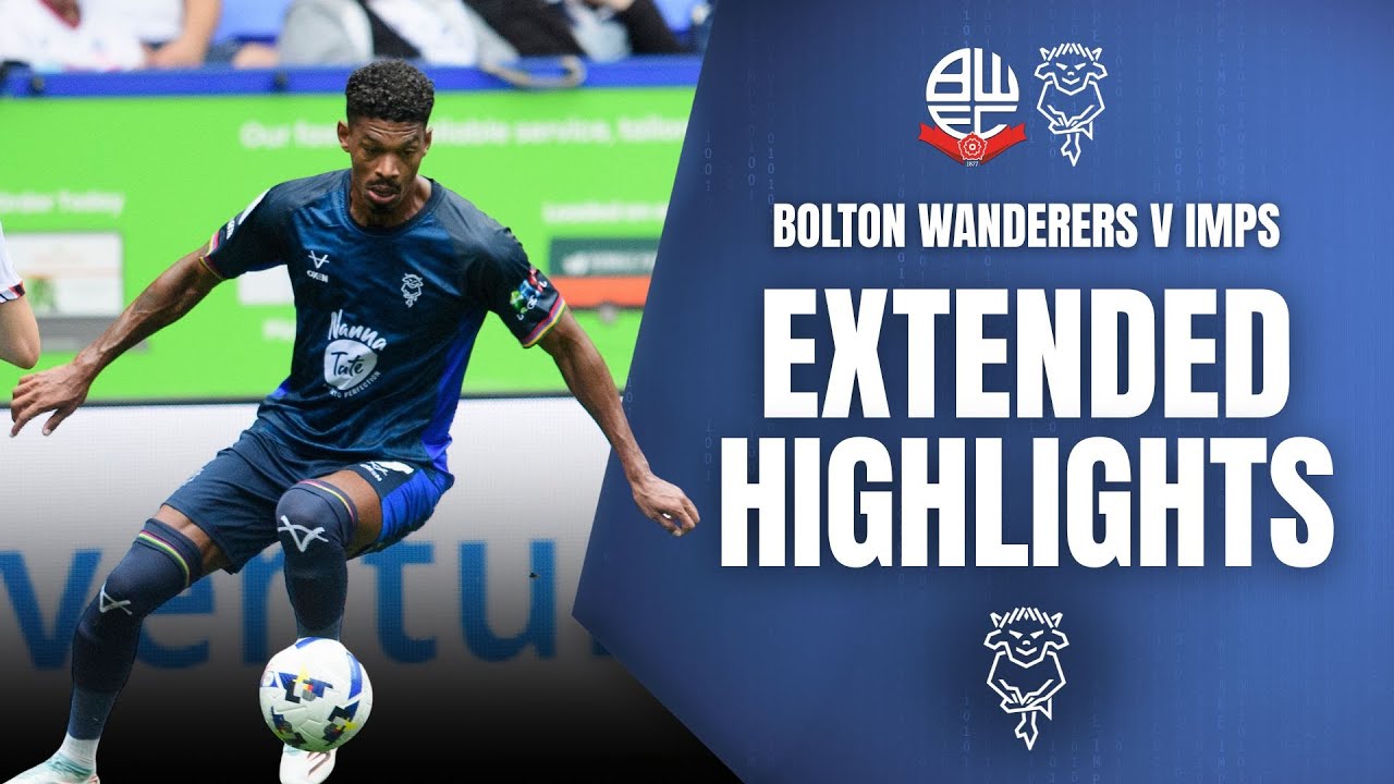 Extended highlights | Bolton Wanderers v Lincoln City
