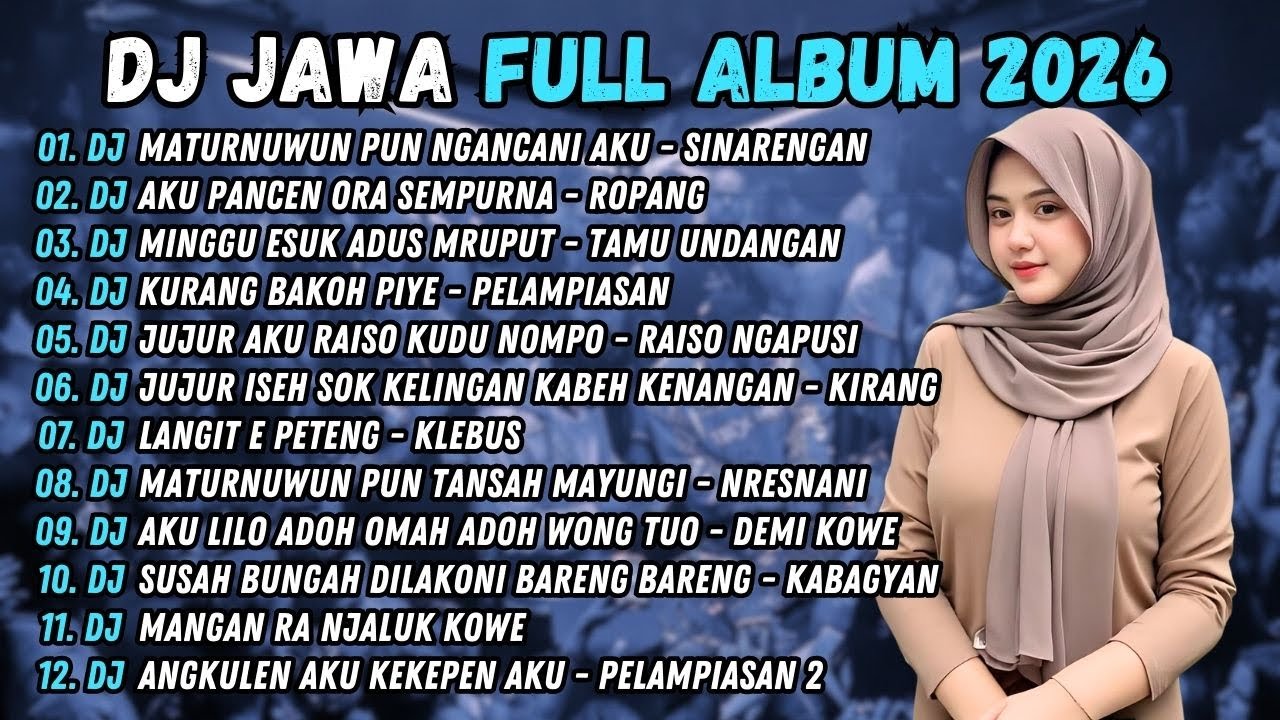 DJ SINARENGAN - DJ MATURNUWUN PUN NGANCANI AKU SELAMA IKI - DJ JAWA FULL ALBUM TERBARU 2026