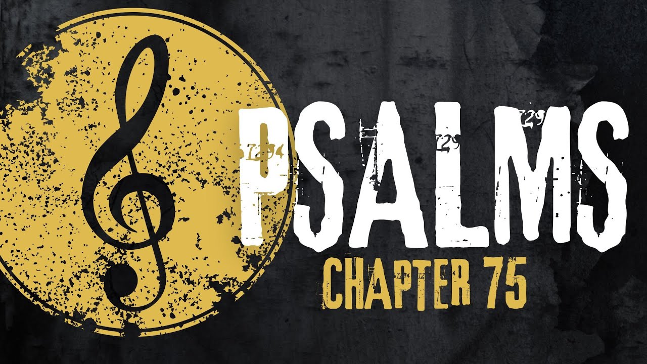Psalms Chapter  75 Bible Overview