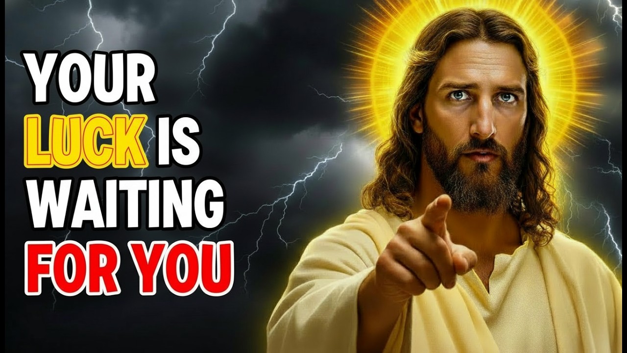 God Says: Your Luck Is Waiting For You  | God Message Today  | God Message