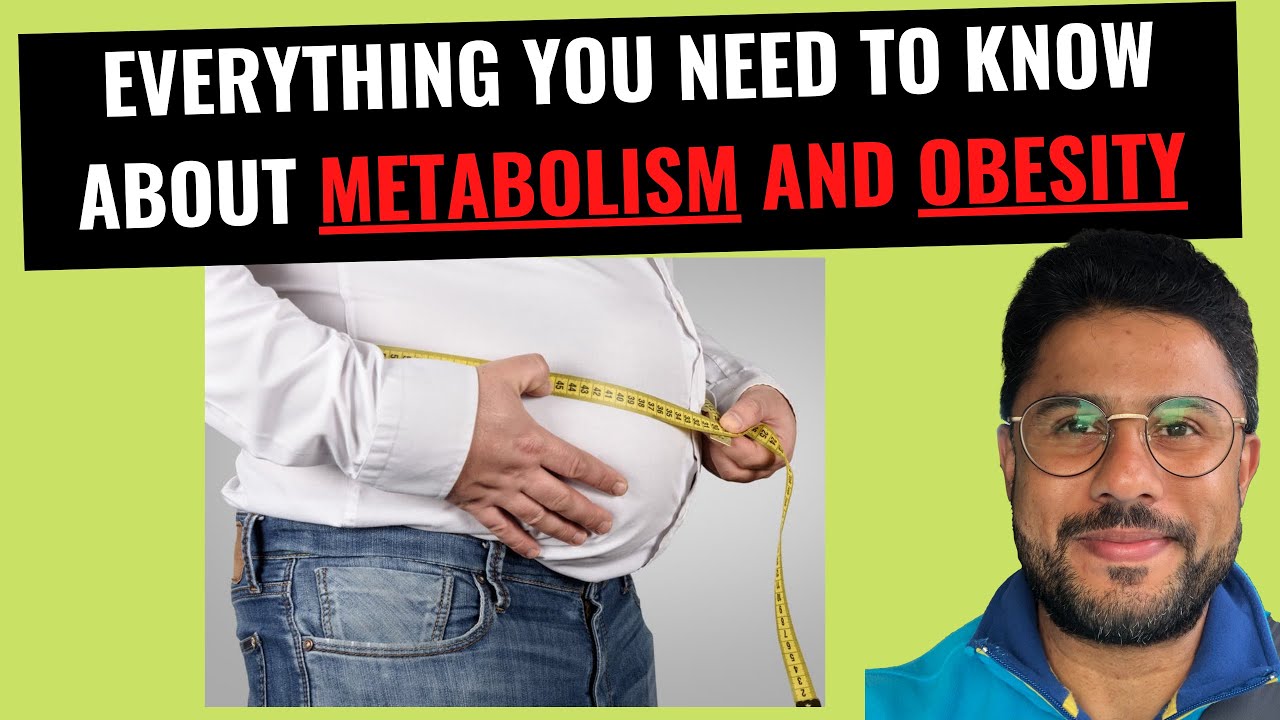Science of Obesity - Metabolism and Obesity (Pt V)