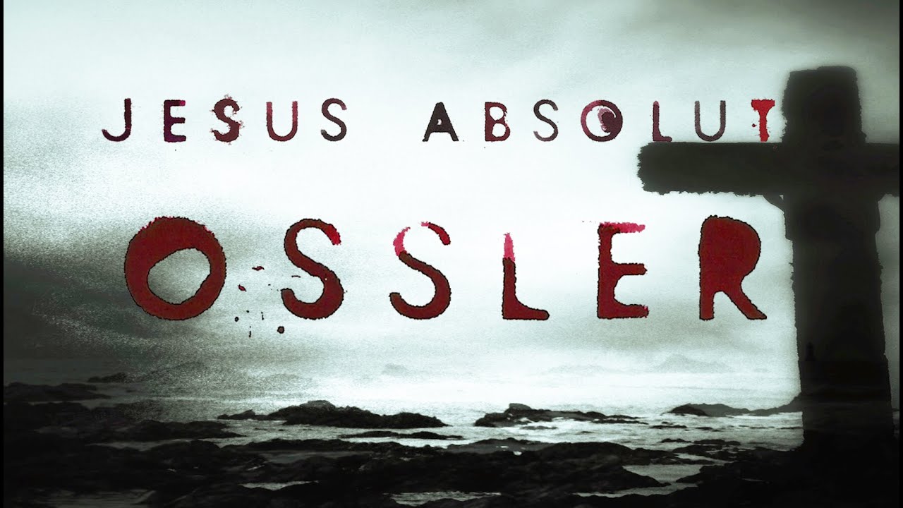 Jesus Absolut Ossler