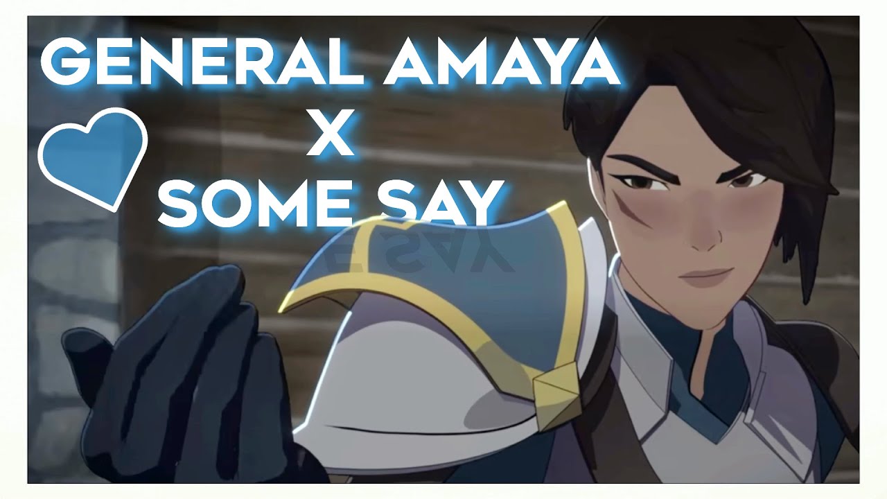 Amaya Edit | Some Say ❤️「The Dragon Prince」