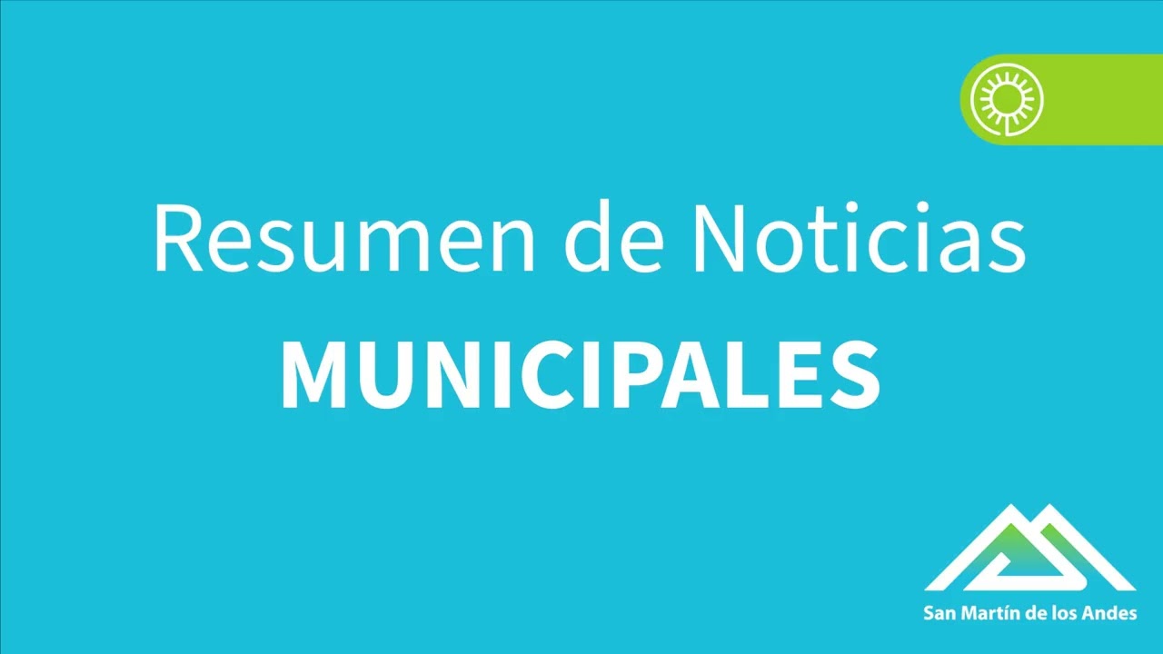 322 - Resumen de Noticias de la Municipalidad de San Martín de Los Andes