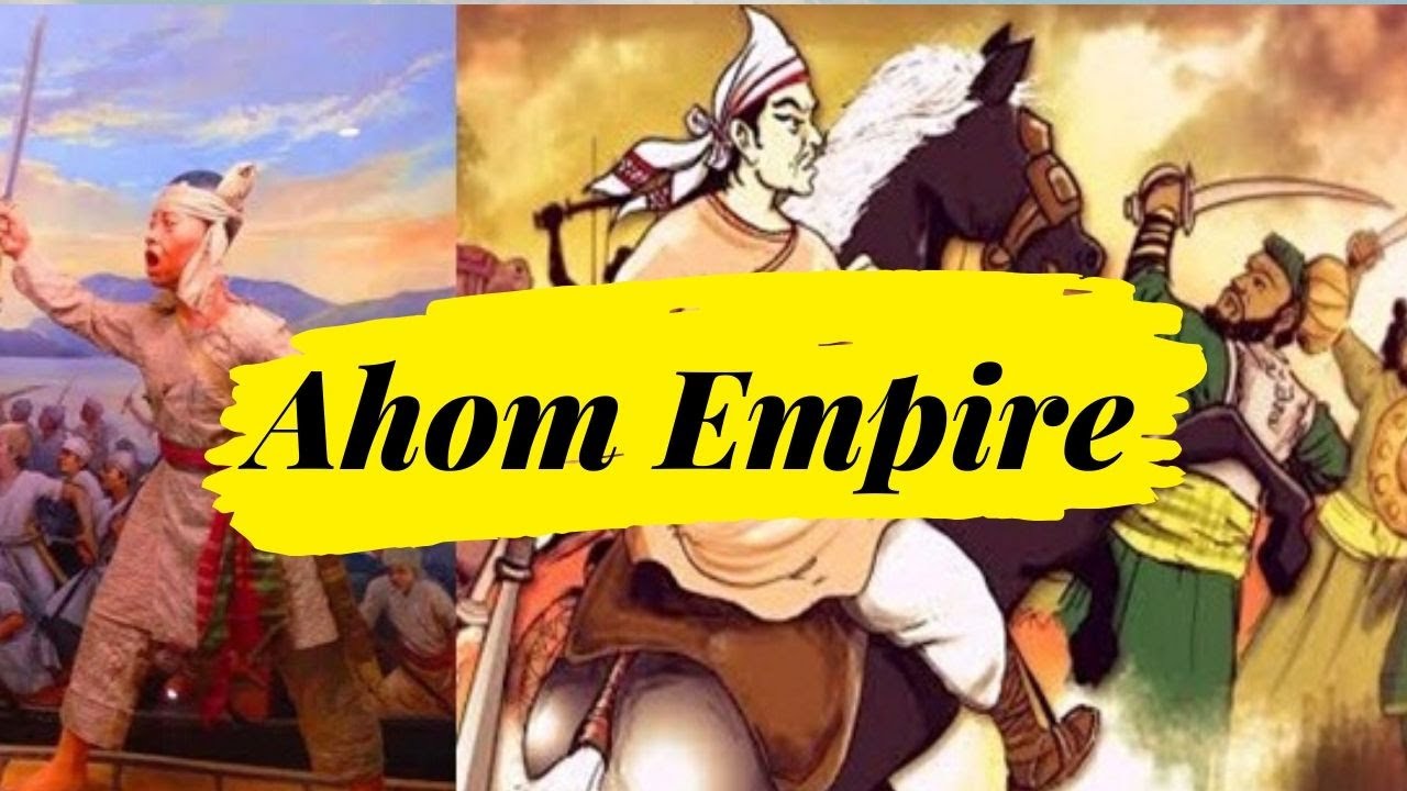 Ahom empire - the dynasty that defeated Mughals 17 times