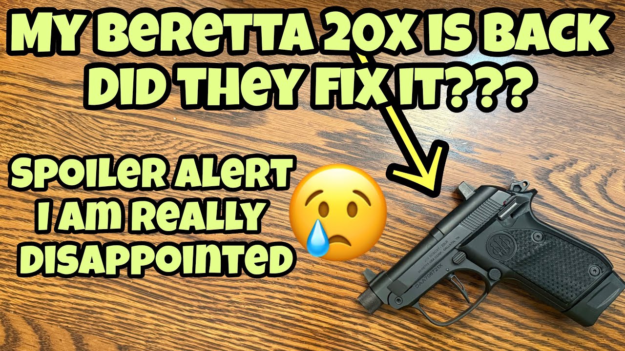 My Beretta 20x Is Back Did They Fix It??? Spoiler Alert I am Really Disappointed