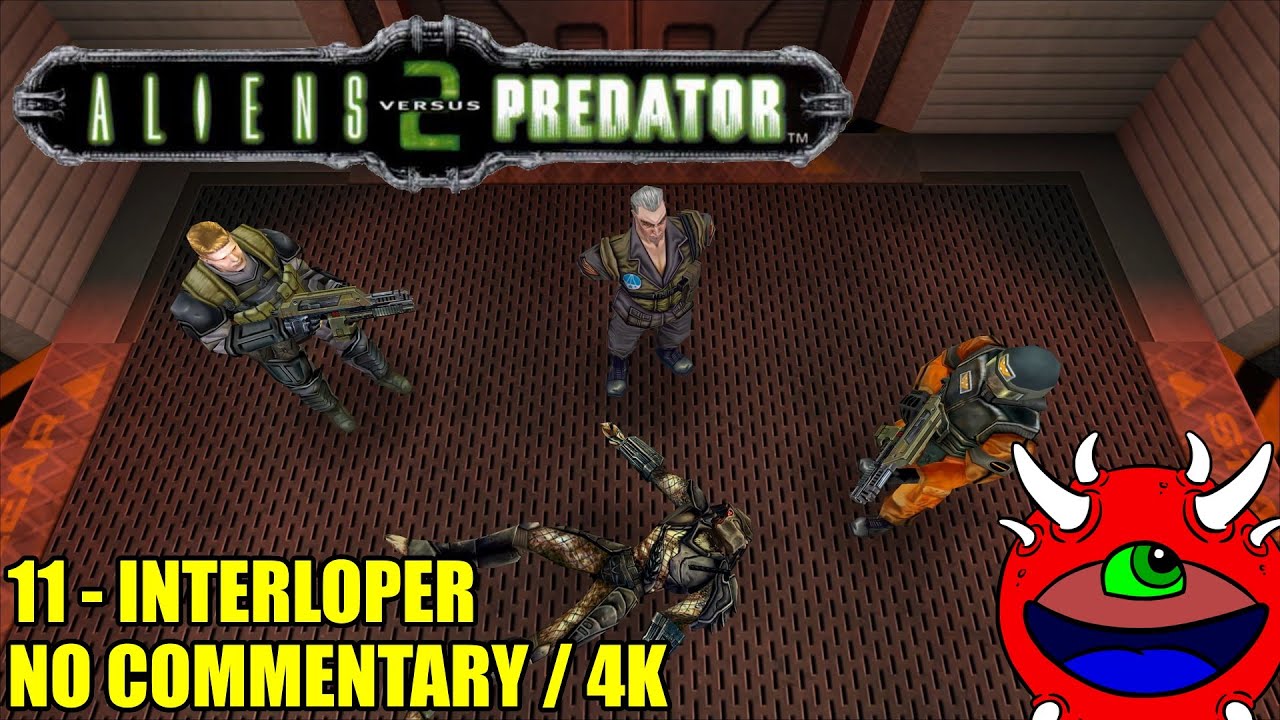 Aliens VS Predator 2 Gameplay - 11 Interloper - 4K No Commentary
