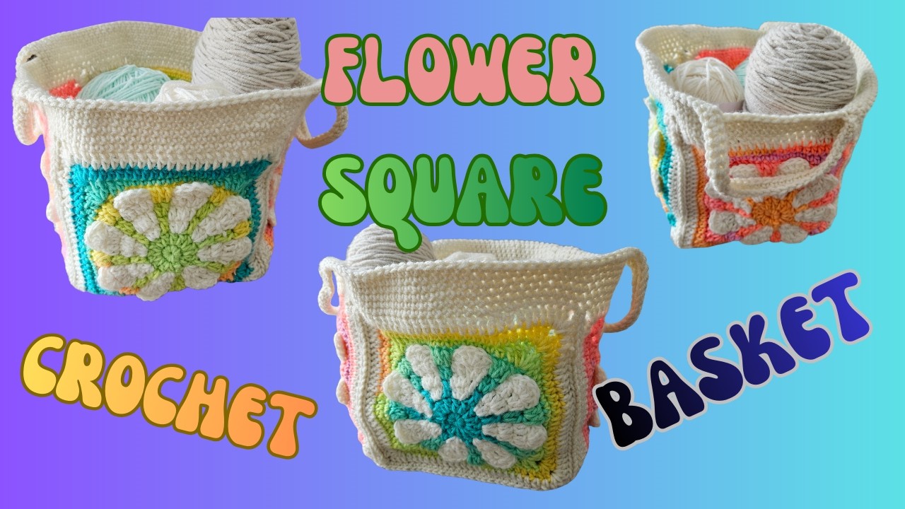 How to crochet a flower square basket