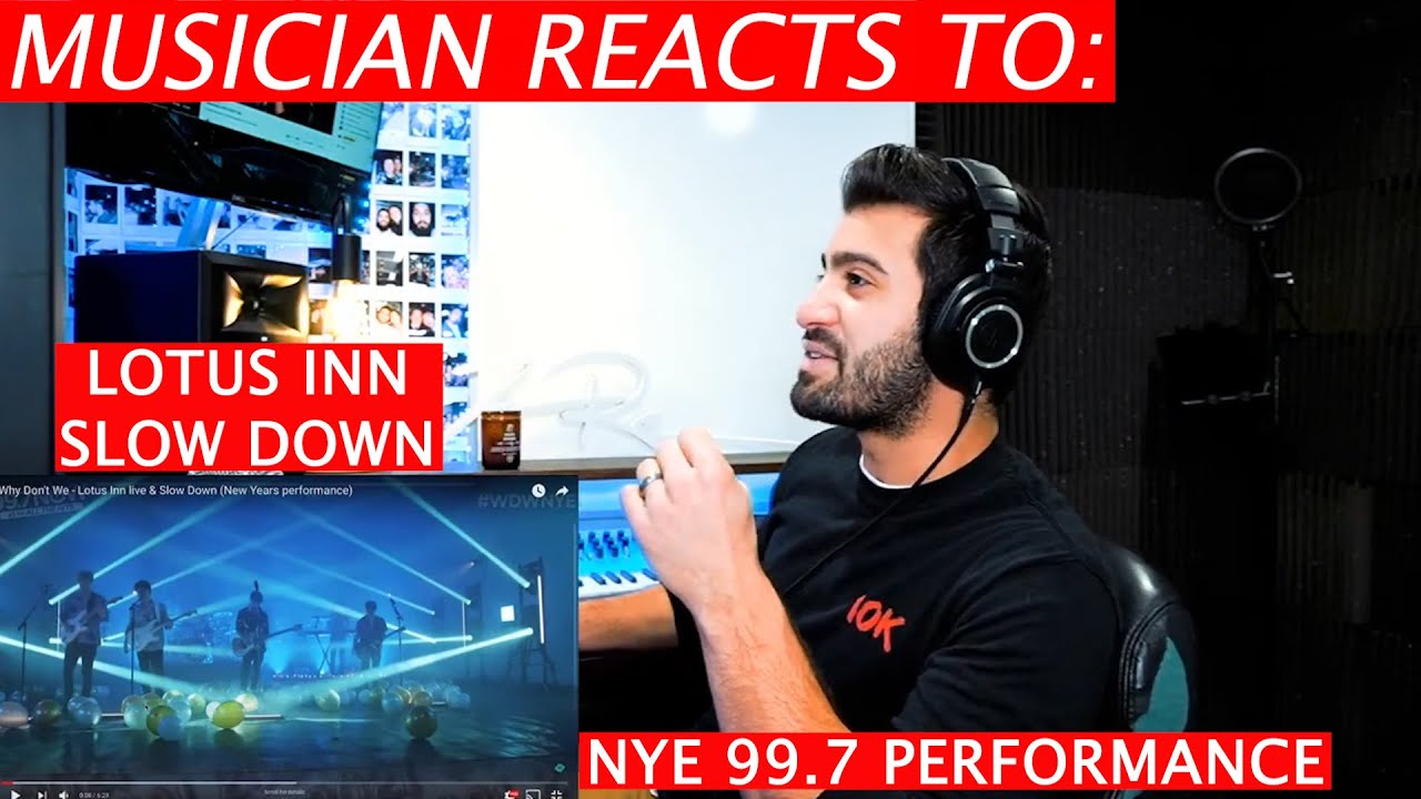 Why Don’t We - Lotus Inn + Slow Down (Live) - Musician's Reaction