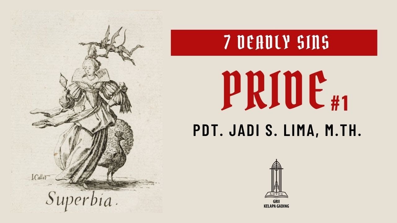 7 Deadly Sins: Pride #1 - Pdt. Jadi S. Lima | GRIIKG