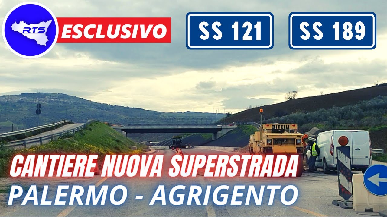🔴 SS121-SS189 NUOVA SUPERSTRADA PALERMO-AGRIGENTO - LAVORI TRA BOLOGNETTA E VICARI | GENNAIO 2023