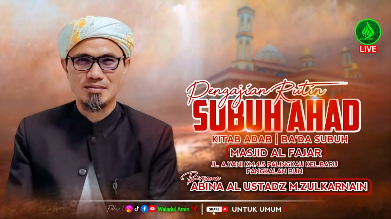 Kajian Rutin Setiap Subuh Ahad | Bersama Abina Al Ustadz M. Zulkarnain (11/01/2026)