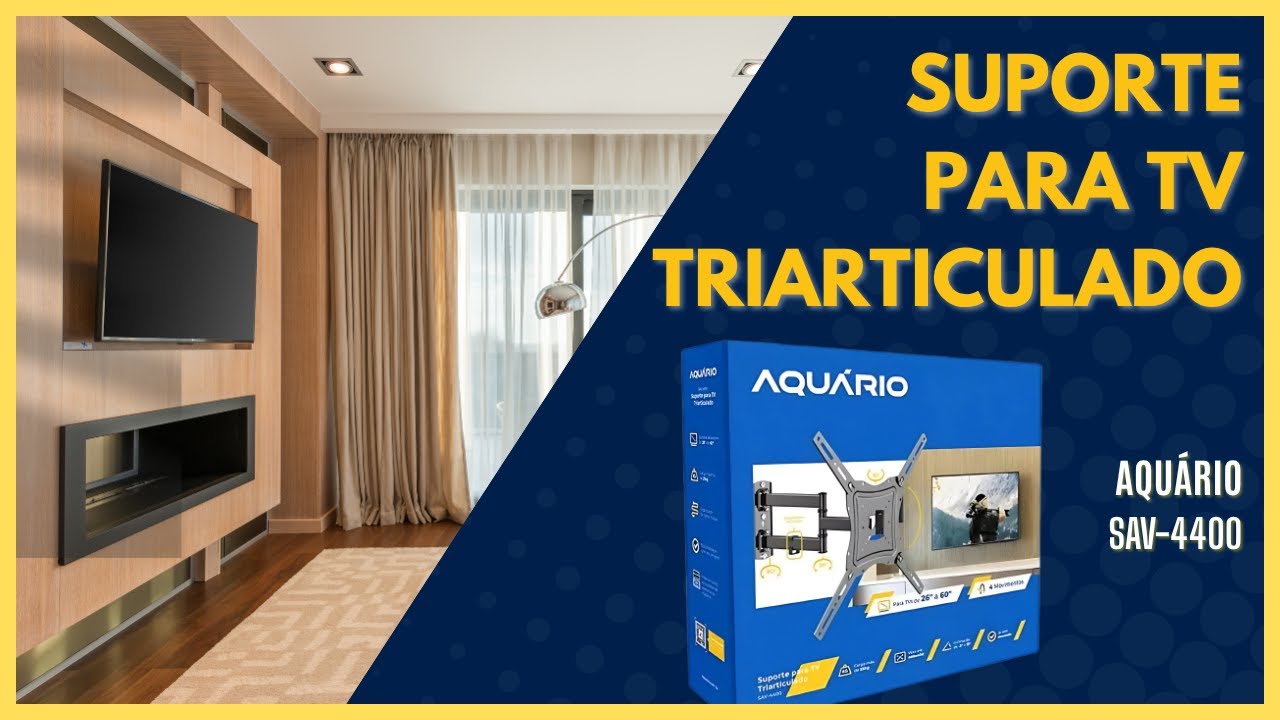 Como instalar Suporte para TV Triarticulado da Aquário? SAV-4400
