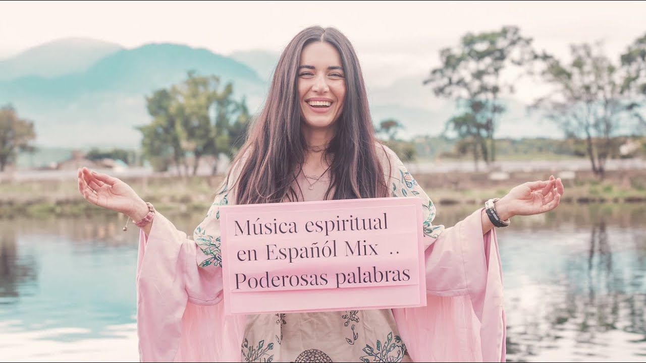 Mantras y Música Espiritual en Español Mix: Relajación, Meditación y Sanación Interior