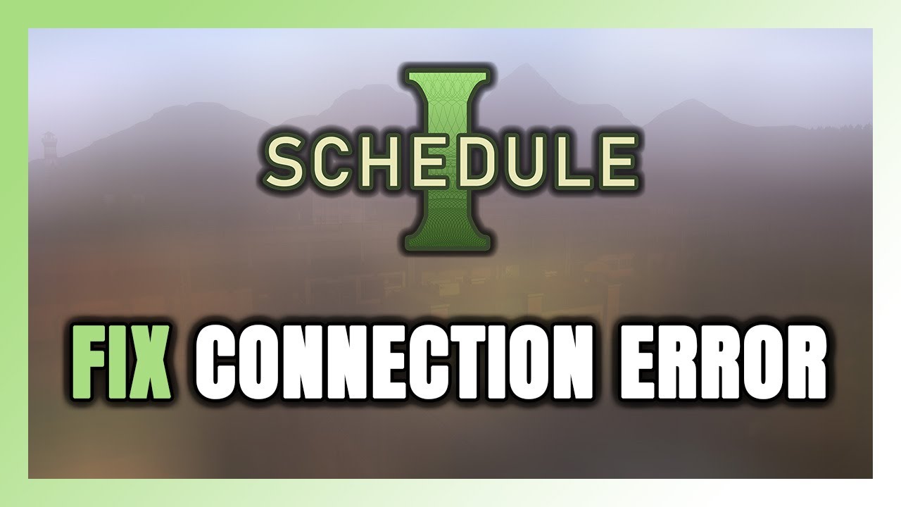 How to FIX Schedule I Connection Error / Server Error!