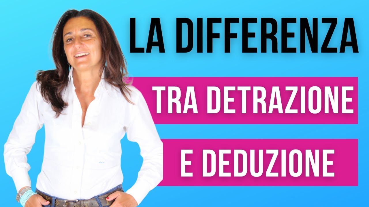 La differenza tra deduzione e detrazione