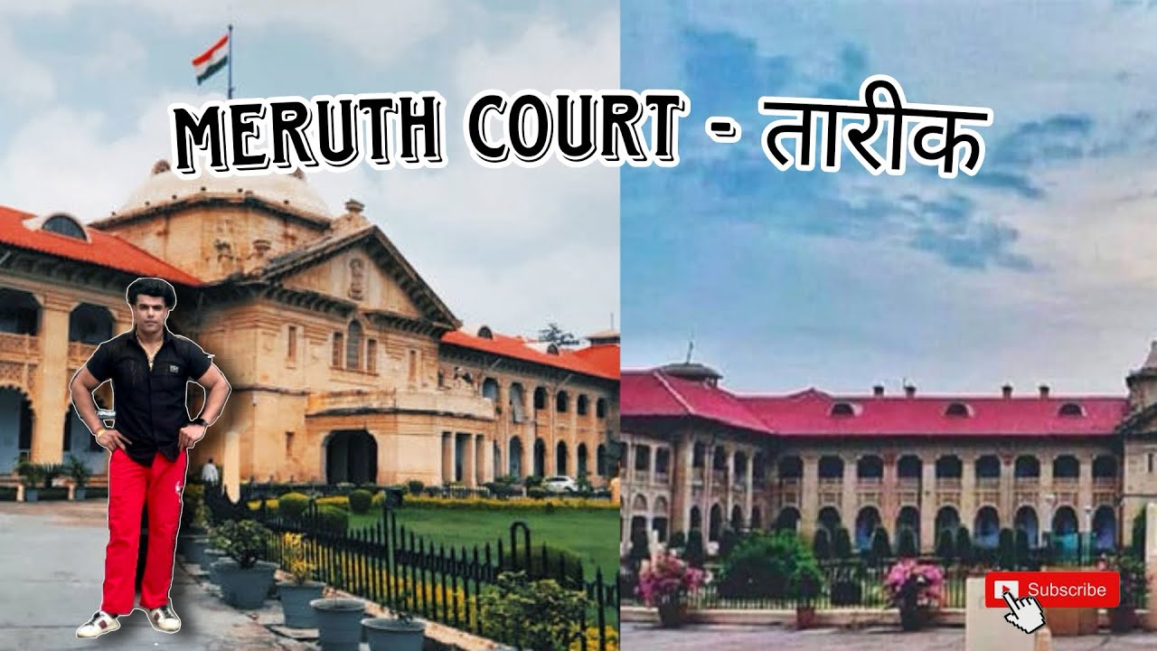 Meerut Court ||