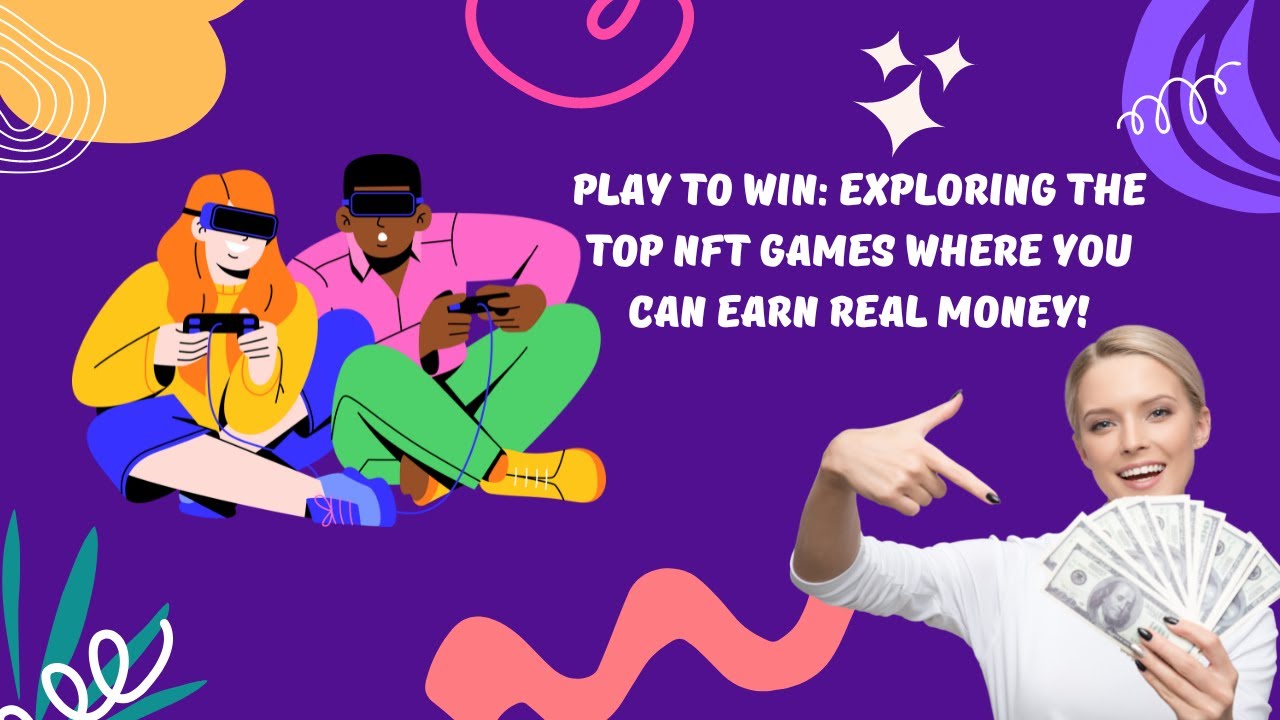 Discover the Best NFT Games that Let You Make Real Money