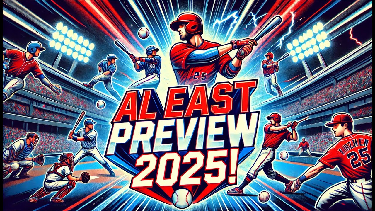 Flash Focus: 2025 AL East Preview