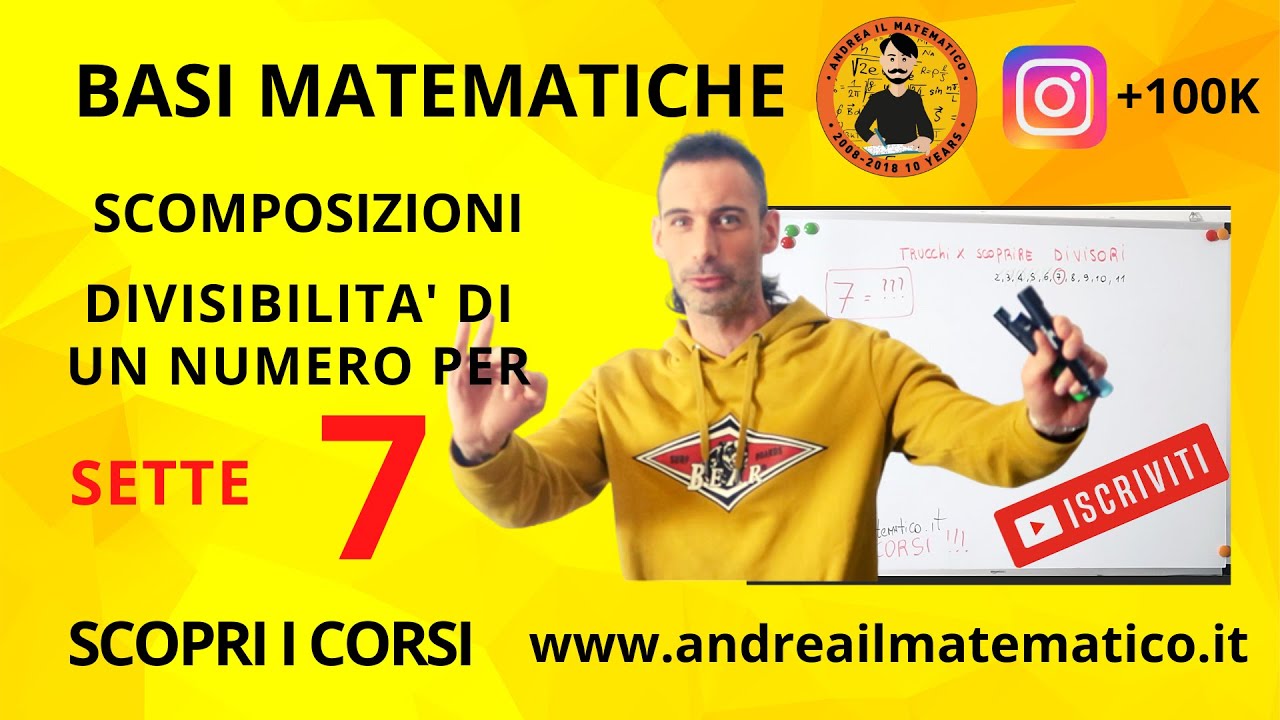 DIVISIBILITÀ DI UN NUMERO PER SETTE (7) - SCOMPOSIZIONI - BASI MATEMATICHE