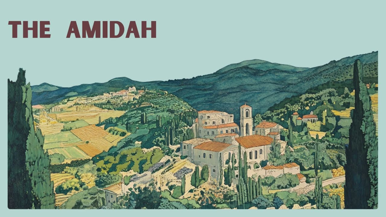 The  Amidah - Shemoneh Esrei - Part One