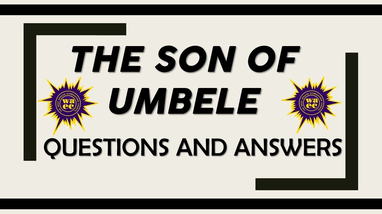 The Son of Umbele - Questions & Answers on act 1