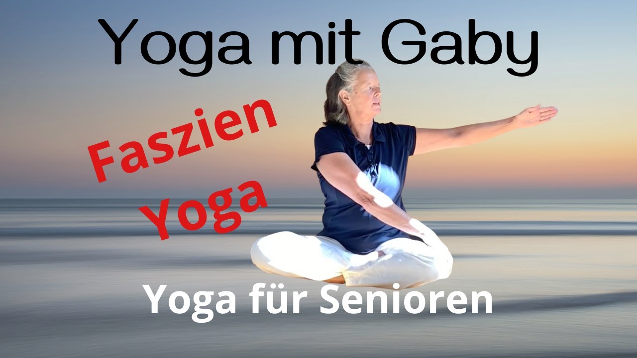 Yoga für Senioren | Faszien Yoga für mehr Flexibilität | Yoga mit Gaby