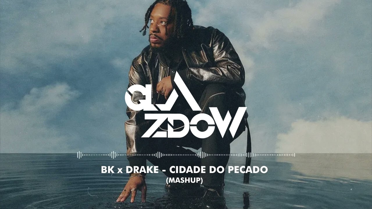 BK x Drake - Cidade do Pecado (Glazdow Mashup)