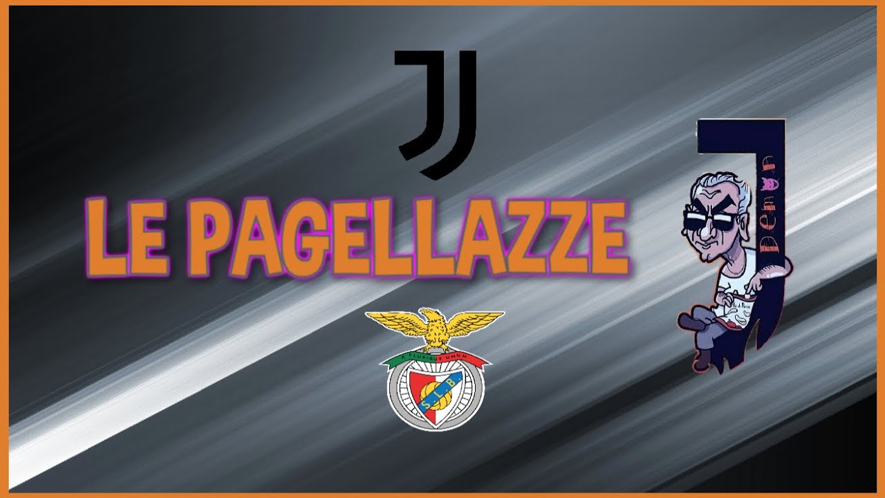 [CHAMPIONS] JUVENTUS - BENFICA, LE PAGELLAZZE