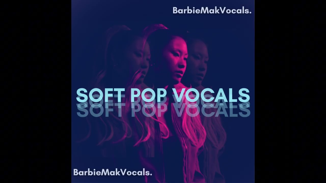 Soft Intimate Pop Vocal Sample Pack by Barbie Mak