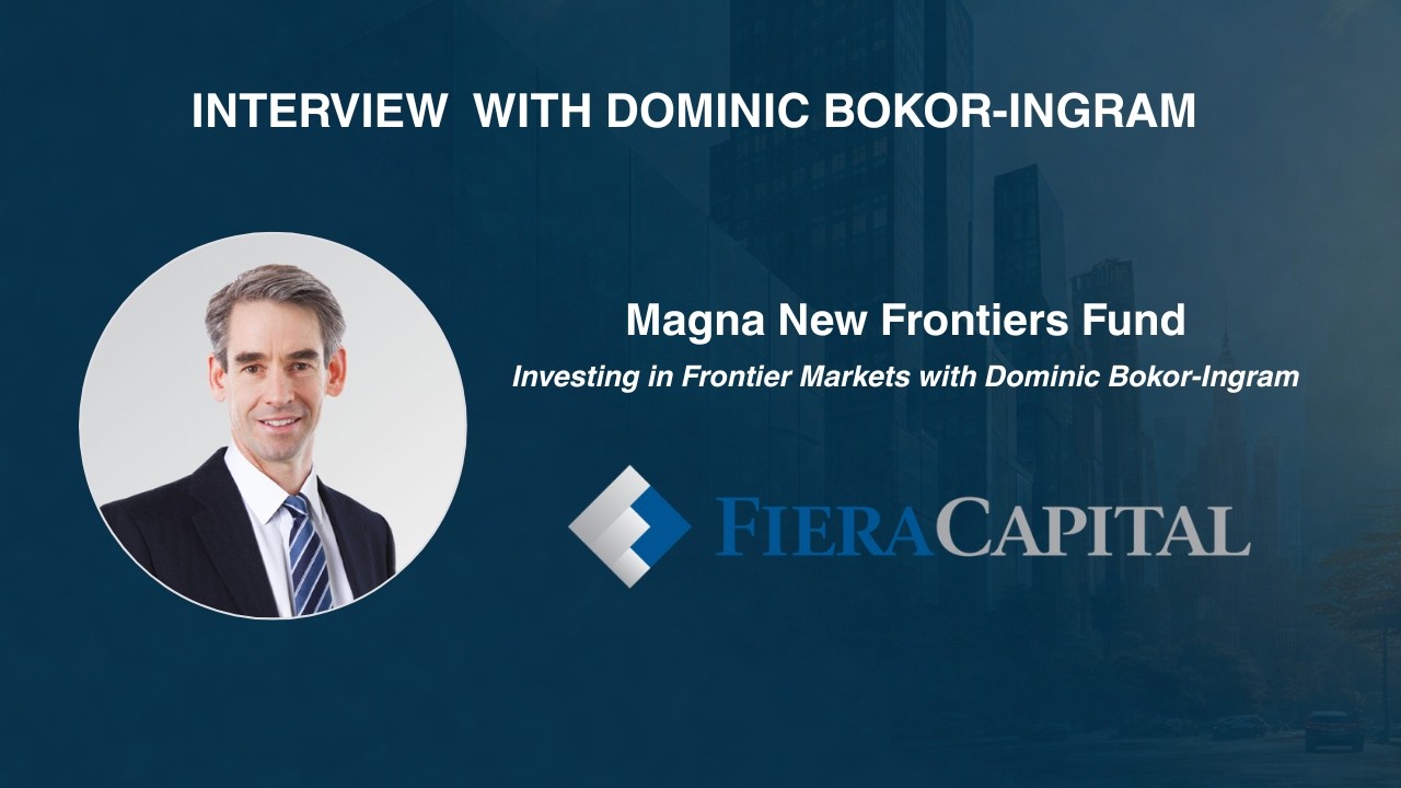 Investing in Frontier Markets | Magna New Frontiers Fund