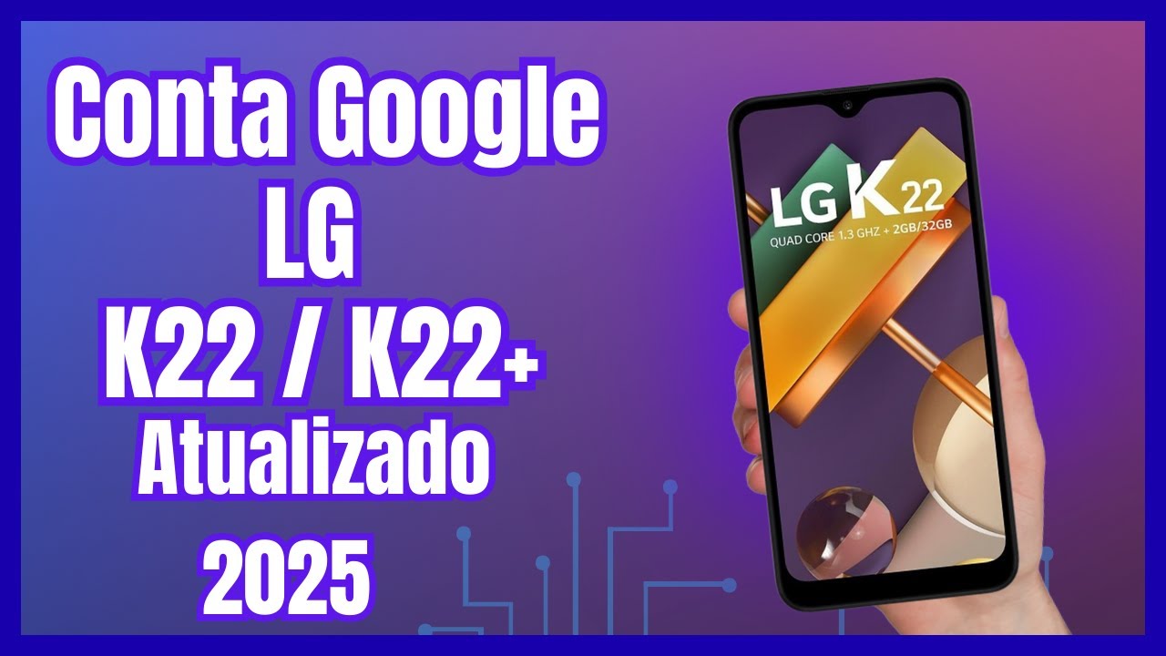 Remover Conta Google LG K22 / K22+ Método Rápido 2025 Android 10 Sem Apps