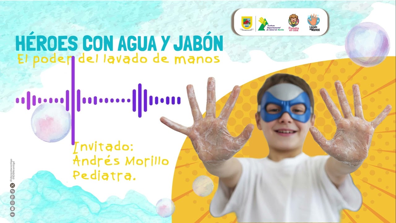Pediatra en casa: héroes con agua y jabón. El poder del lavado de manos.