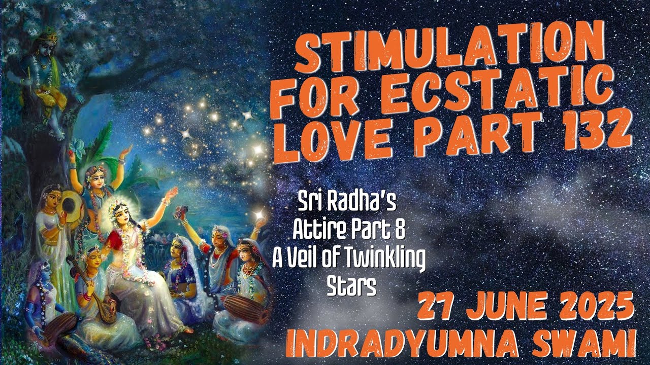 Stimulation for Ecstatic Love Part 132 - Sri Radha’s Attire Part 8 - A Veil of Twinkling Stars