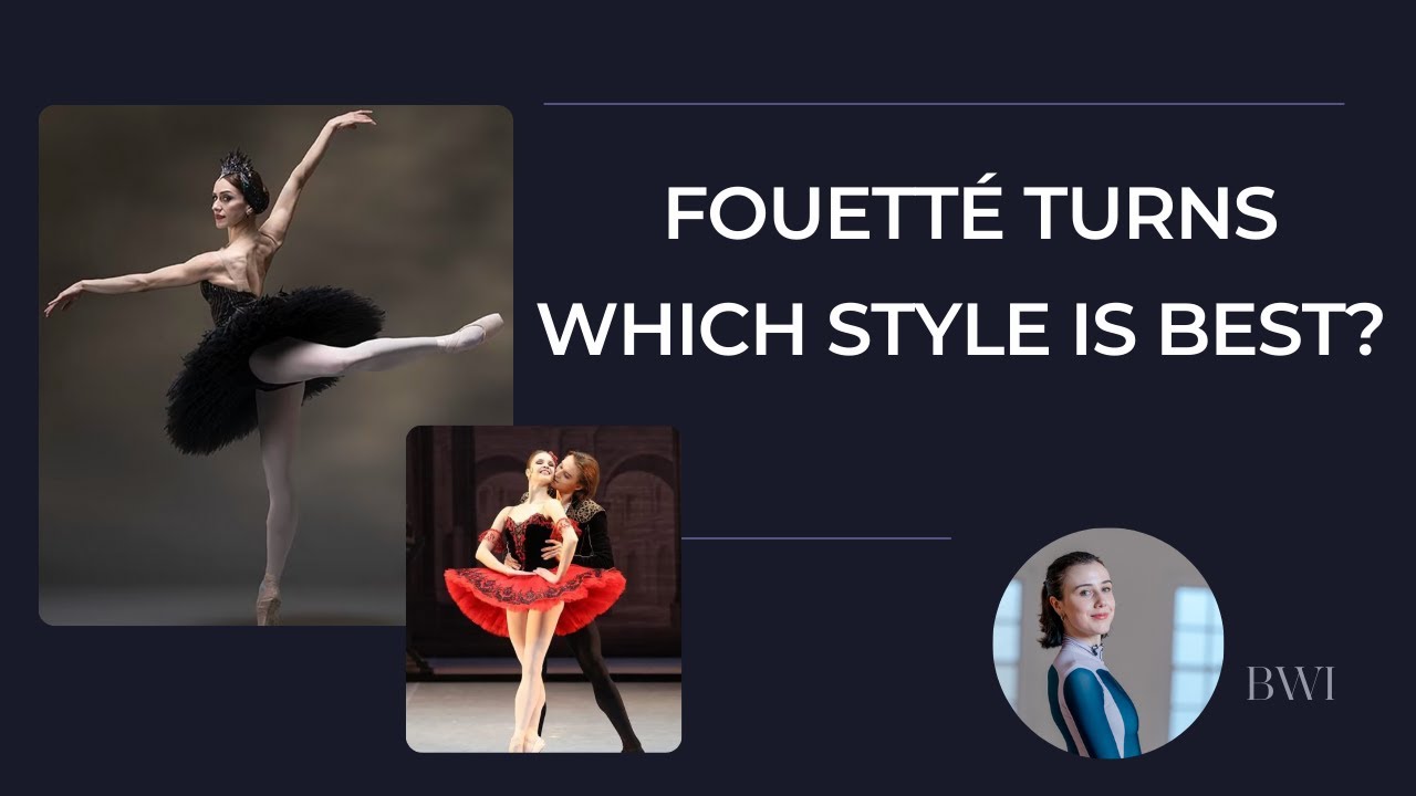 Different Ballet Techniques | Fouetté Turns