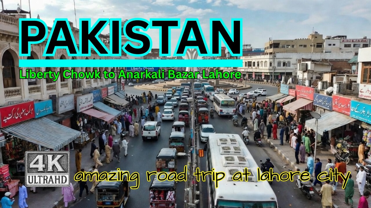 Liberty Chowk to Anarkali Bazaar Lahore | Complete Road Trip 2026