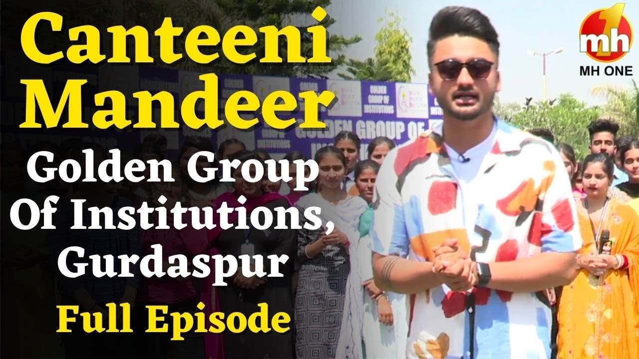Canteeni Mandeer | Golden Group Of Institutions, Gurdaspur | Ravneet | New Episode | MH ONE