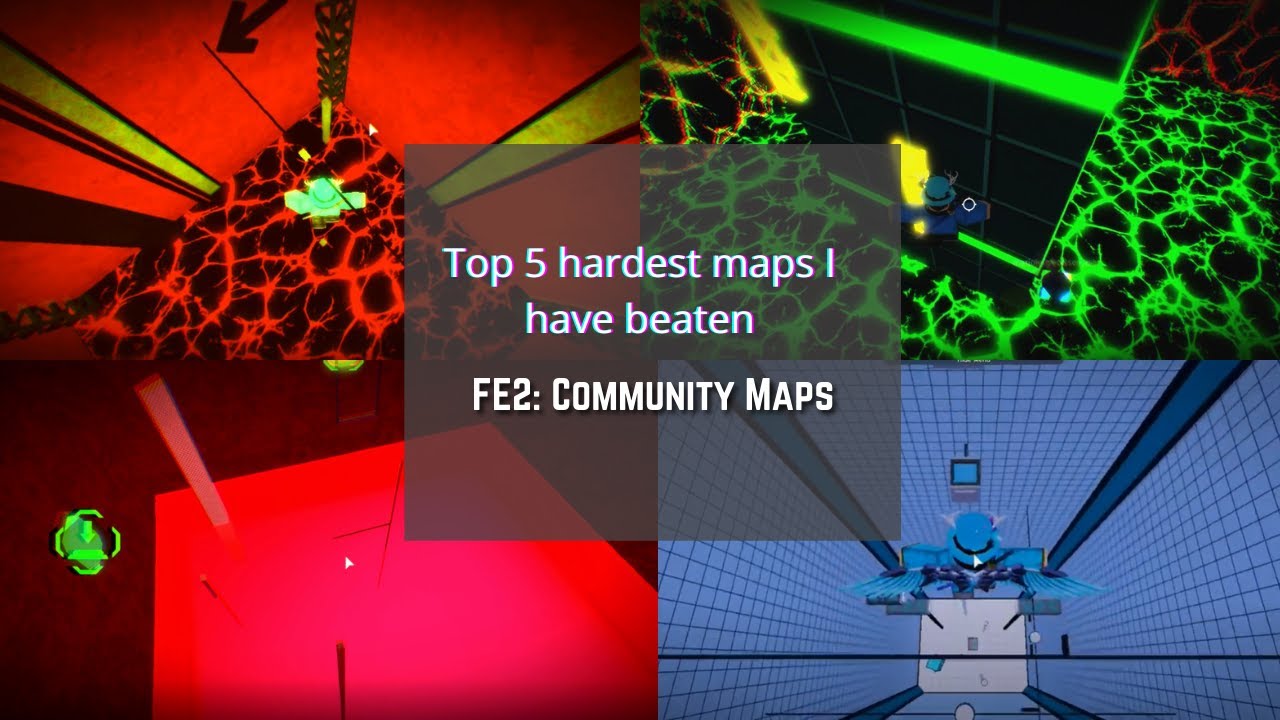 (OLD & OUTDATED) Top 5 Hardest Maps I Have Completed in FE2: Community Maps
