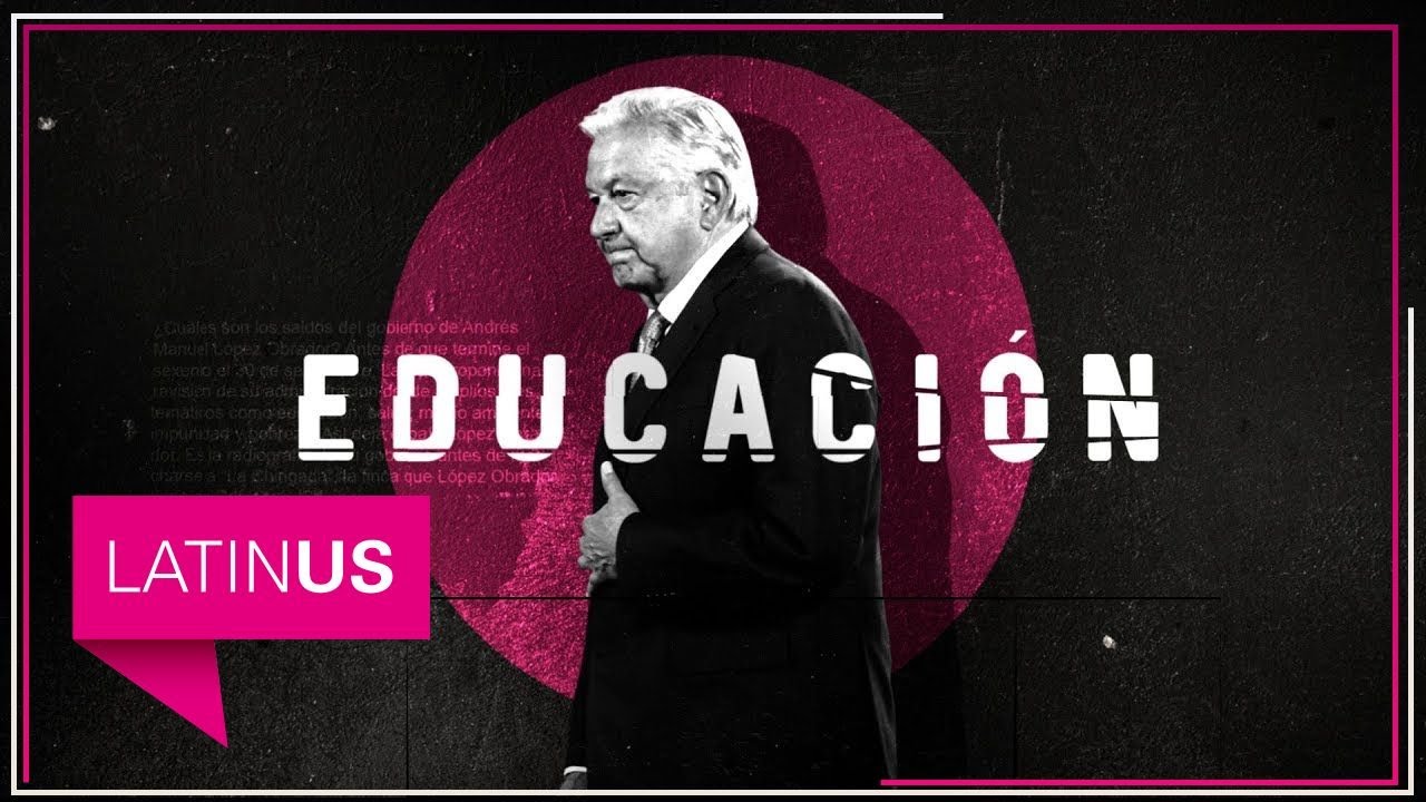 El adiós de AMLO: un sistema educativo que prefirió “ideologizar” que dar internet y agua a escuelas