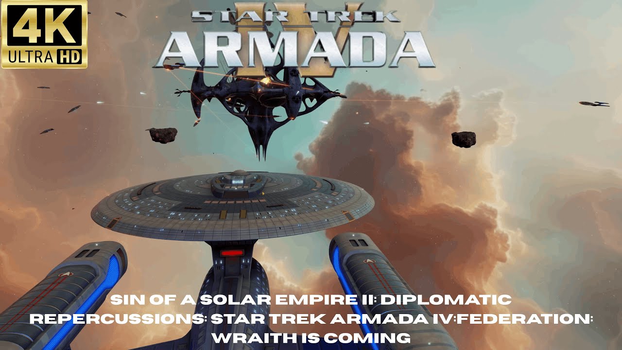 Sin of a Solar Empire II: Diplomatic Repercussions: Star Trek Armada IV:Federation: Wraith is Coming