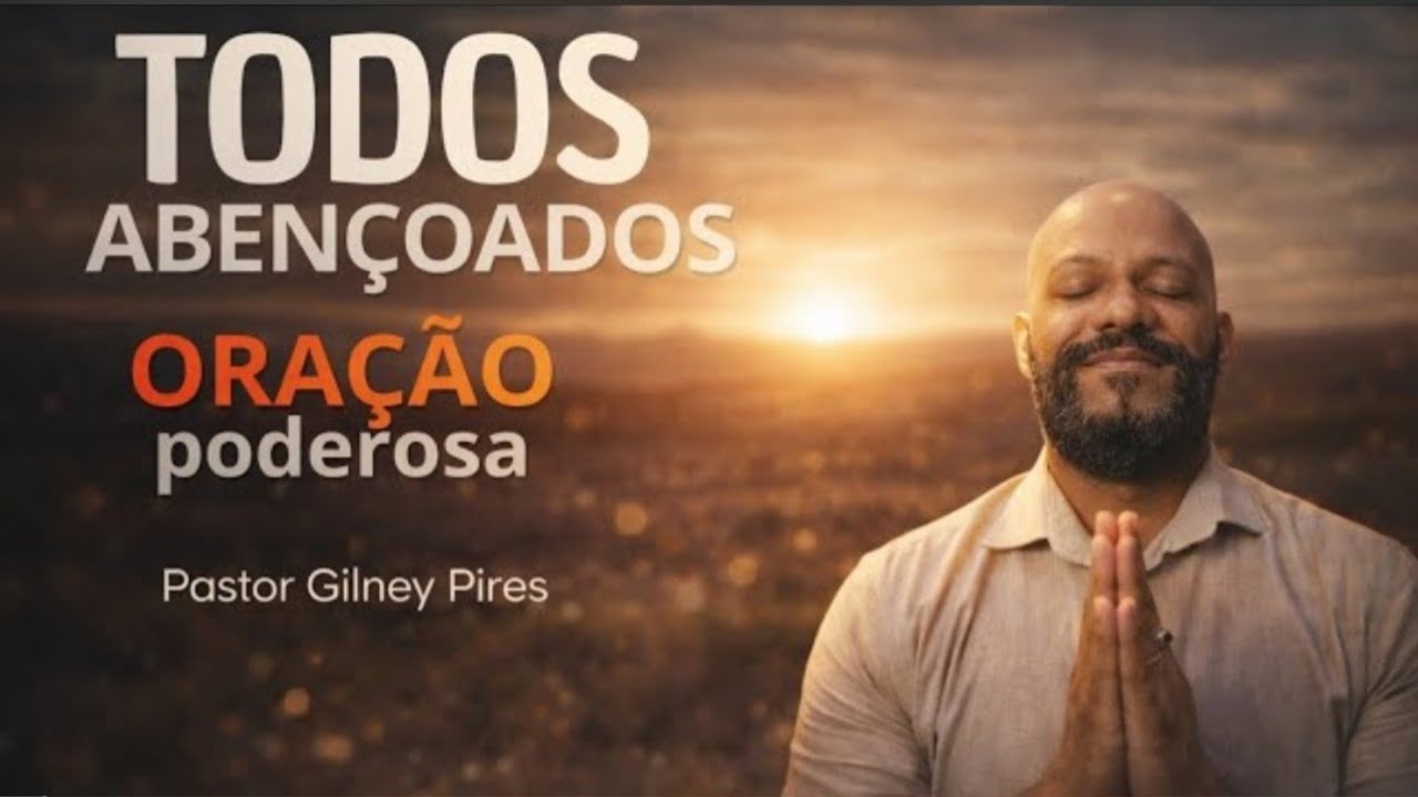 ORAÇÃO DO DIA 28 DE FEVEREIRO | Pastor Gilney Pires | se inscreva no canal 