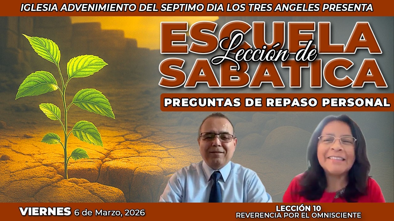 Viernes 6 de Marzo    Lecci&oacute;n de Escuela Sab&aacute;tica    Pr. Orlando Enamorado