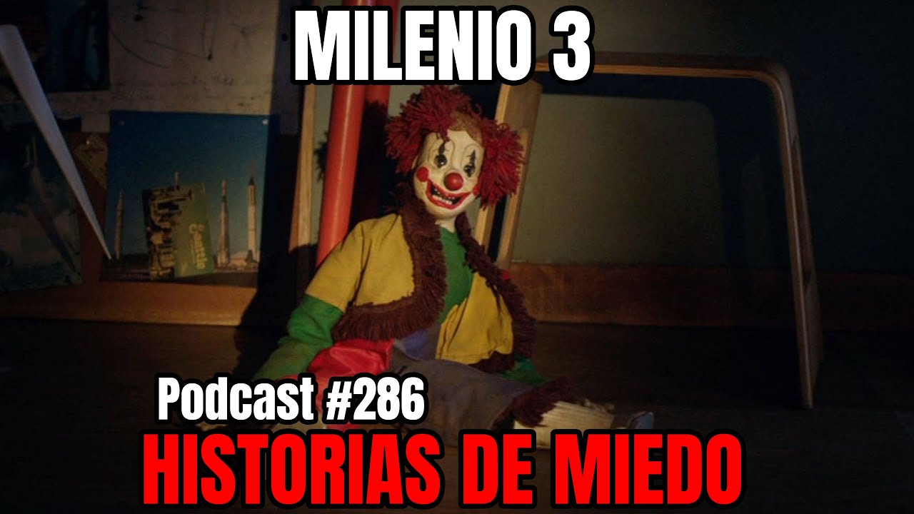 Milenio 3 - Historias de miedo (Podcast #286)